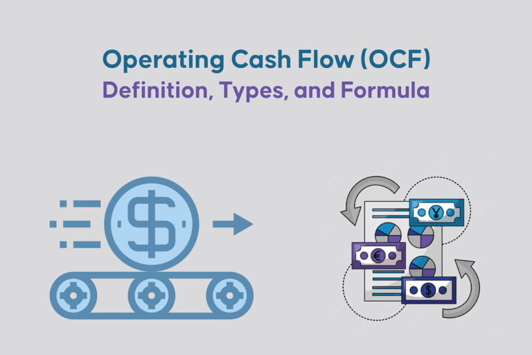 Operating Cash Flow (OCF) Definition, Types, and Formula